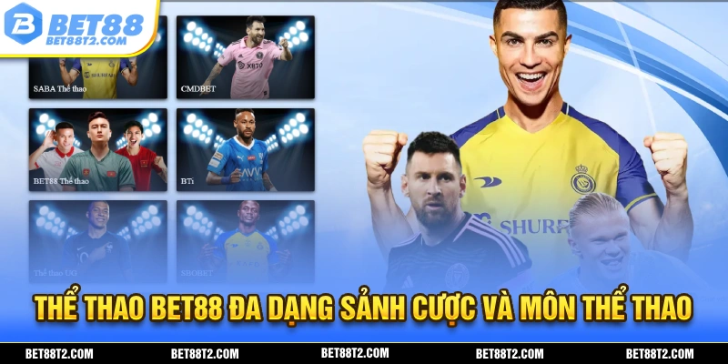 Thể thao BET88 đa dạng sảnh cược và môn thi đấu