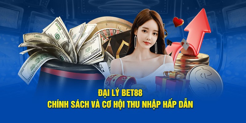 Ưu đãi độc quyền chỉ dành riêng cho các đại lý BET88